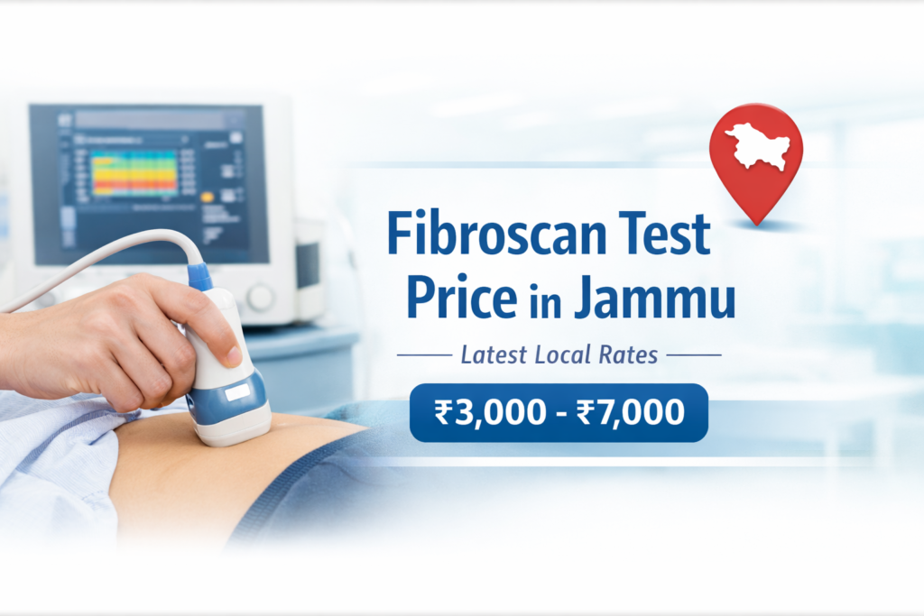 Fibroscan test price in Jammu showing liver scan cost range and diagnostic centres